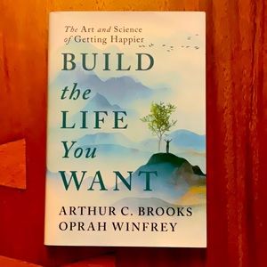 BUILD THE LIFE YOU WANT ARTHUR C. BROOKS AND OPRAH WINFREY NEW BOOK